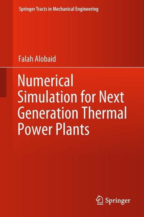 Cover image for book Numerical Simulation for Next Generation Thermal Power Plants