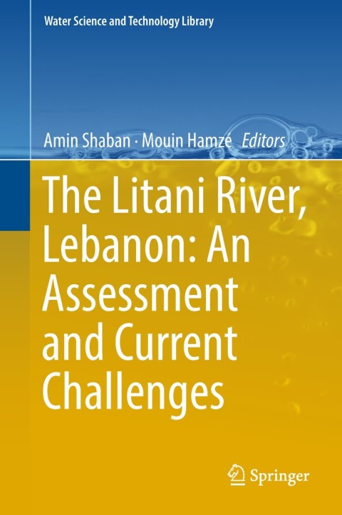 Cover image for book The Litani River, Lebanon: An Assessment and Current Challenges