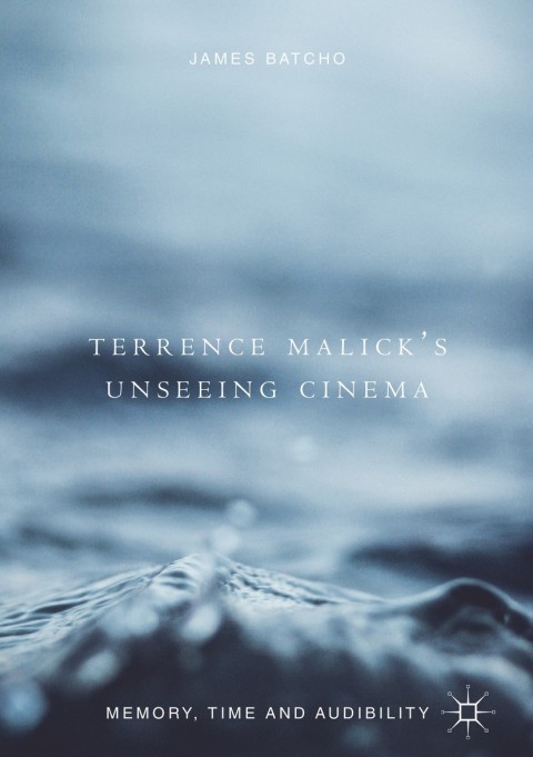 Cover image for book Terrence Malick’s Unseeing Cinema