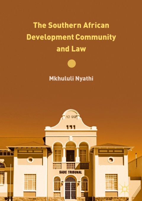 Cover image for book The Southern African Development Community and Law