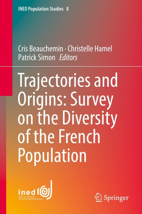 Cover image for book Trajectories and Origins: Survey on the Diversity of the French Population