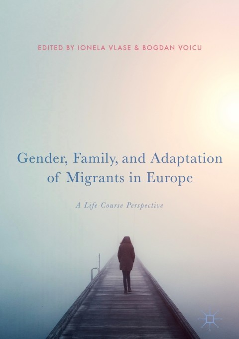 Cover image for book Gender, Family, and Adaptation of Migrants in Europe