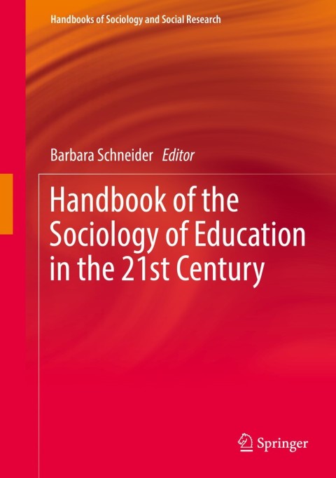 Handbook of the Sociology of Education in the 21st Century 