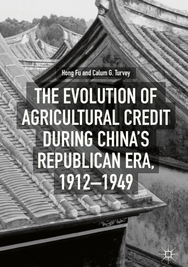 The Evolution of Agricultural Credit during China’s Republican Era, 1912–1949