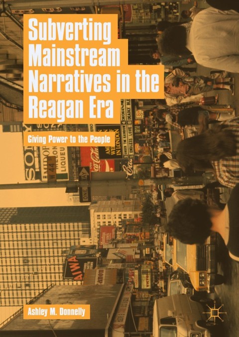 Cover image for book Subverting Mainstream Narratives in the Reagan Era
