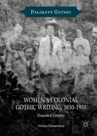 Cover image: Women’s Colonial Gothic Writing, 1850-1930 9783319769165