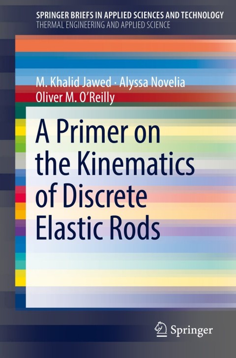 Cover image for book A Primer on the Kinematics of Discrete Elastic Rods