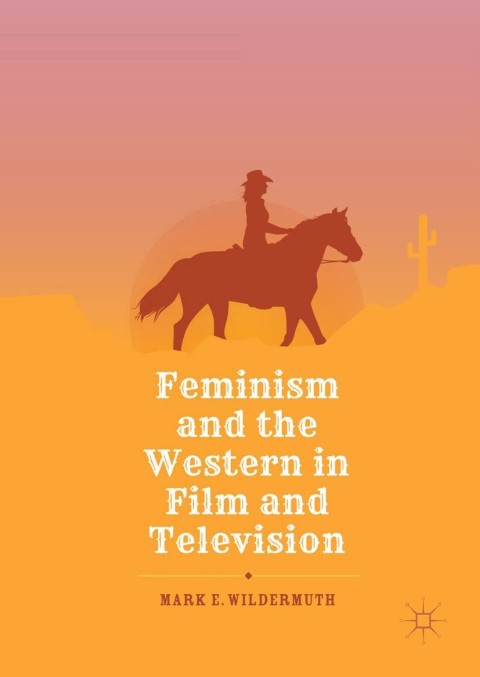Cover image for book Feminism and the Western in Film and Television