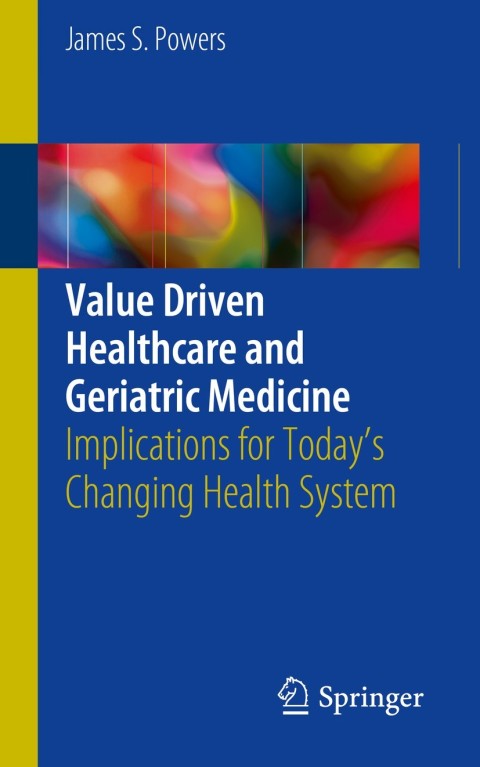 Cover image for book Value Driven Healthcare and Geriatric Medicine