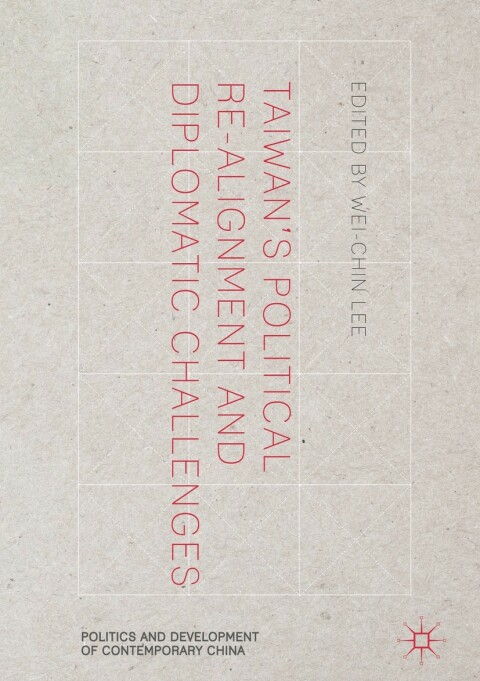 Cover image for book Taiwan's Political Re-Alignment and Diplomatic Challenges