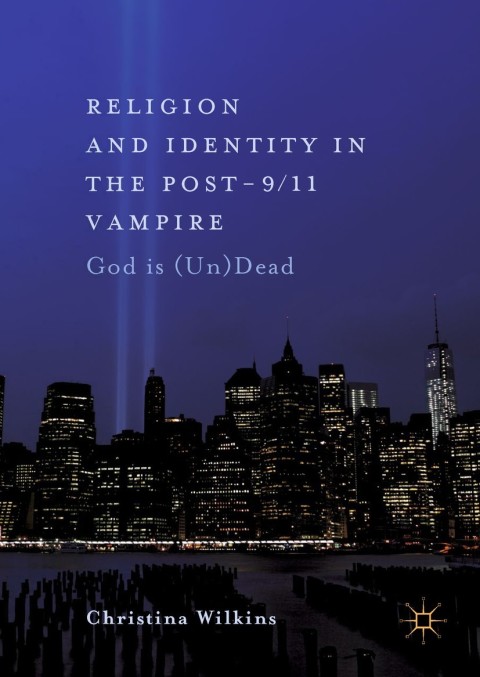 Cover image for book Religion and Identity in the Post-9/11 Vampire