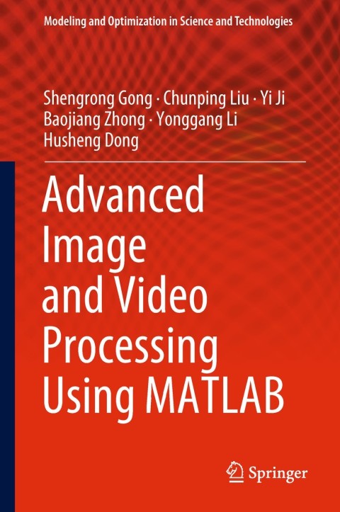 Advanced Image and Video Processing Using MATLAB 