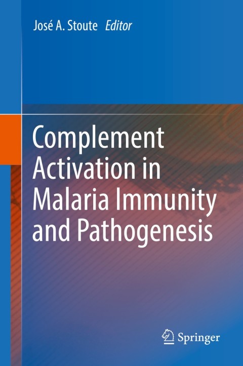 Cover image for book Complement Activation in Malaria Immunity and Pathogenesis