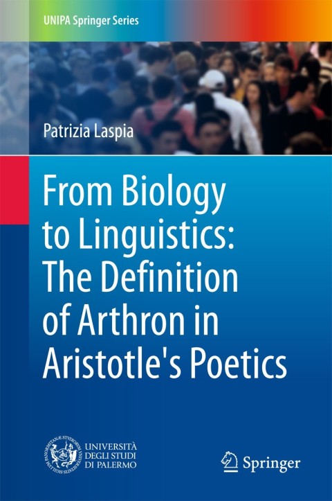 Cover image for book From Biology to Linguistics: The Definition of Arthron in Aristotle's Poetics
