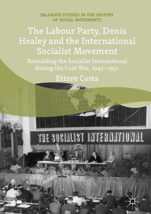 Cover image for book The Labour Party, Denis Healey and the International Socialist Movement