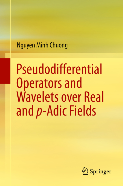Cover image for book Pseudodifferential Operators and Wavelets over Real and p-adic Fields