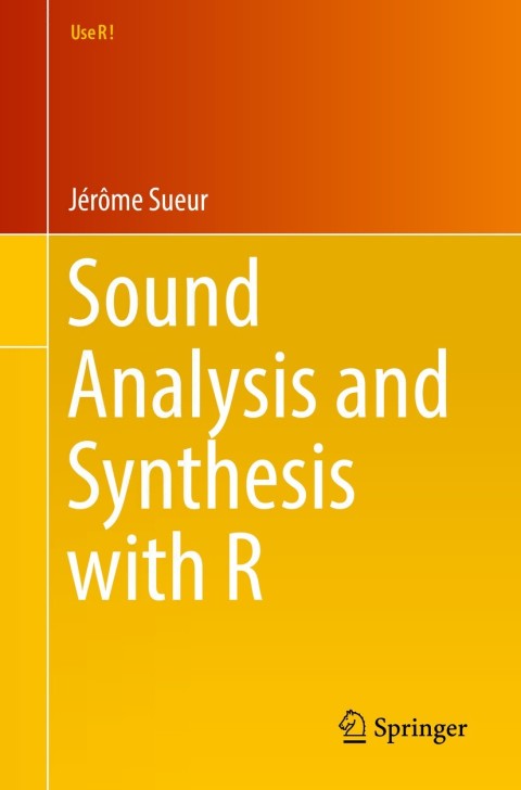 Cover image for book Sound Analysis and Synthesis with R