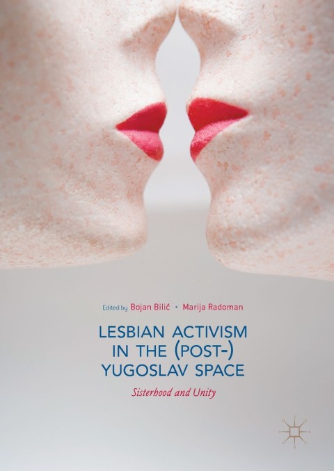 Cover image for book Lesbian Activism in the (Post-)Yugoslav Space