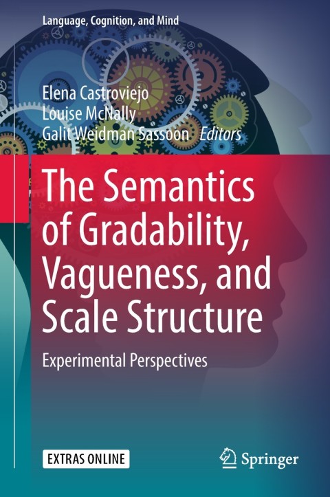 Cover image for book The Semantics of Gradability, Vagueness, and Scale Structure