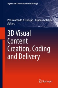 Cover image: 3D Visual Content Creation, Coding and Delivery 9783319778419