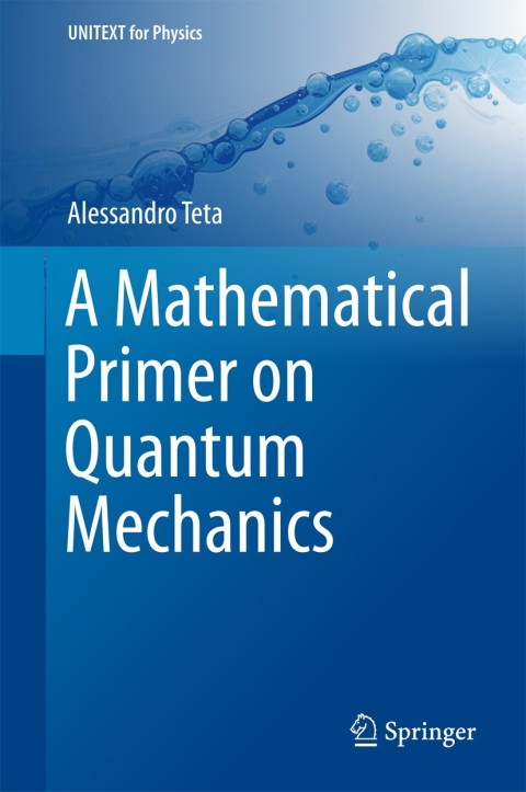 Cover image for book A Mathematical Primer on Quantum Mechanics