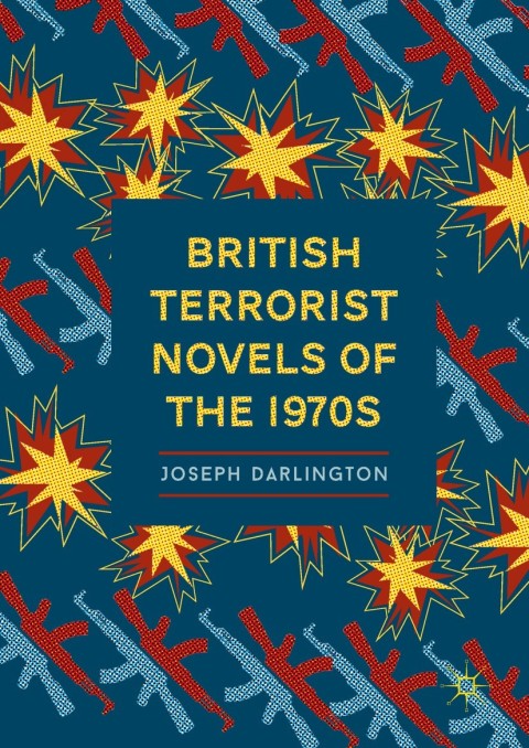 British Terrorist Novels of the 1970s 