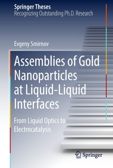 Cover image for book Assemblies of Gold Nanoparticles at Liquid-Liquid Interfaces