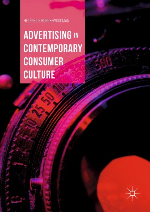 Cover image for book Advertising in Contemporary Consumer Culture