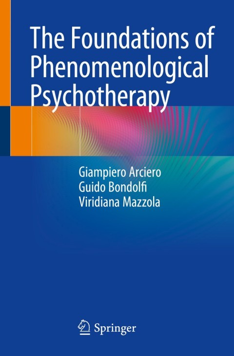 Cover image for book The Foundations of Phenomenological Psychotherapy