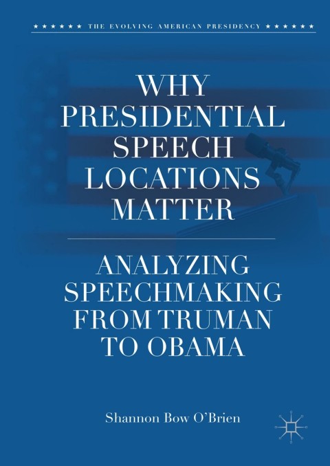Cover image for book Why Presidential Speech Locations Matter