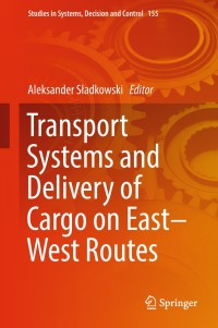 Cover image: Transport Systems and Delivery of Cargo on East–West Routes 9783319782942