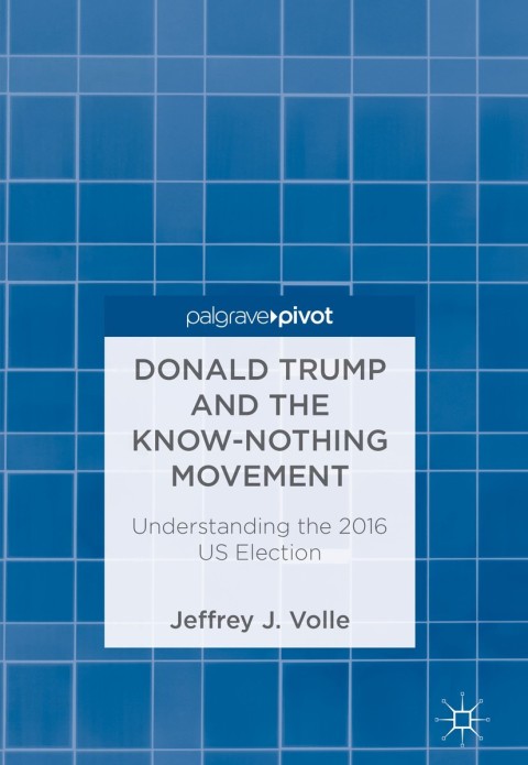 Cover image for book Donald Trump and the Know-Nothing Movement