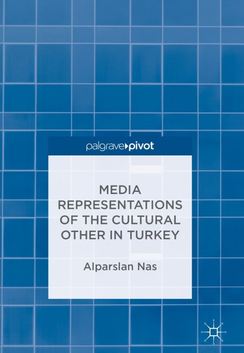 Cover image for book Media Representations of the Cultural Other in Turkey