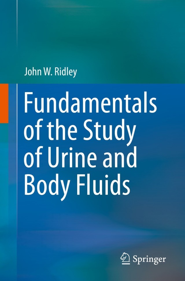 Fundamentals of the Study of Urine and Body Fluids