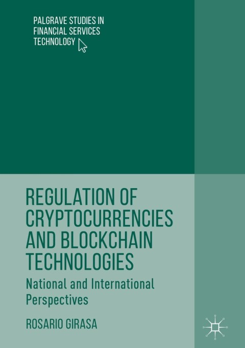 Cover image for book Regulation of Cryptocurrencies and Blockchain Technologies