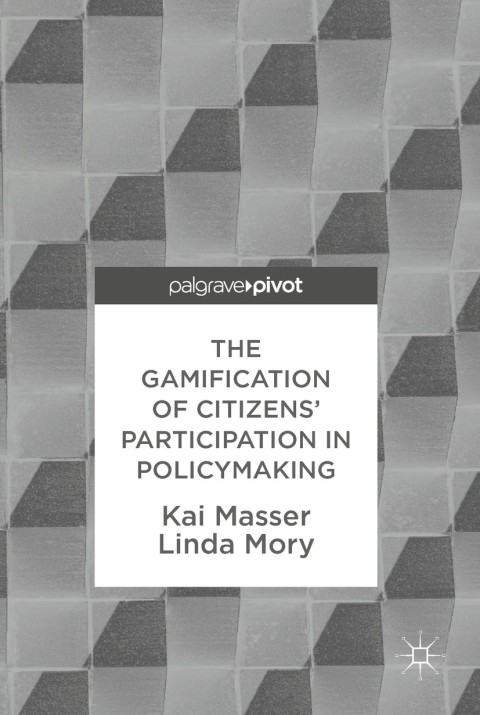 Cover image for book The Gamification of Citizens' Participation in Policymaking