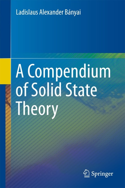 Cover image for book A Compendium of Solid State Theory