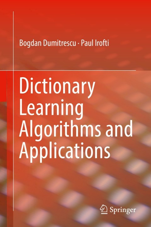 Cover image for book Dictionary Learning Algorithms and Applications