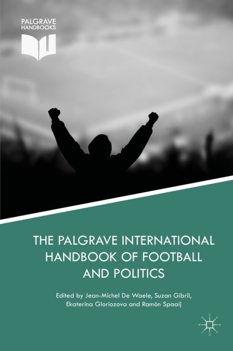 Cover image for book The Palgrave International Handbook of Football and Politics