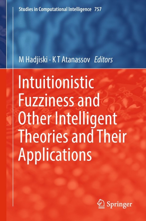 Cover image for book Intuitionistic Fuzziness and Other Intelligent Theories and Their Applications