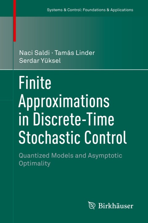 Cover image for book Finite Approximations in Discrete-Time Stochastic Control