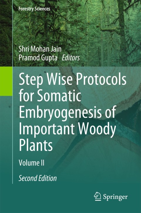 Cover image for book Step Wise Protocols for Somatic Embryogenesis of Important Woody Plants