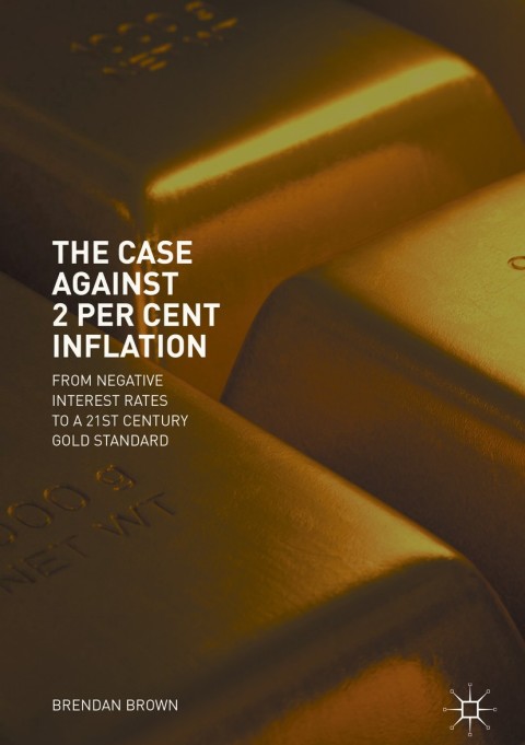Cover image for book The Case Against 2 Per Cent Inflation