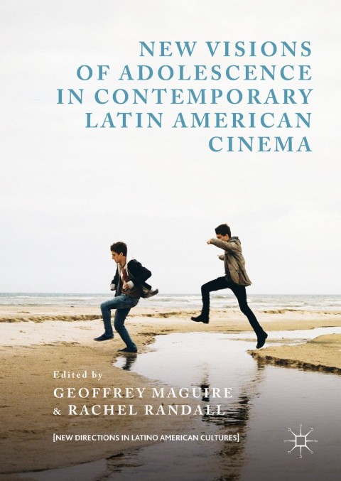 Cover image for book New Visions of Adolescence in Contemporary Latin American Cinema