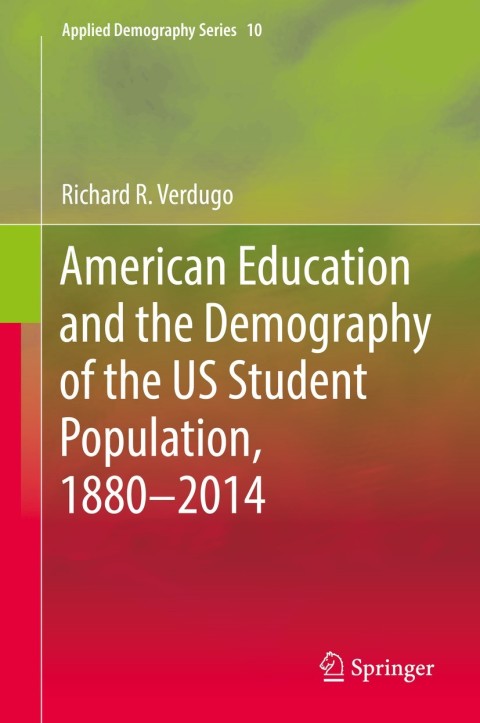 Cover image for book American Education and the Demography of the US Student Population, 1880 – 2014