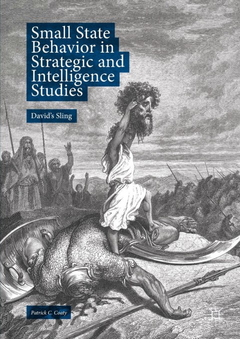 Cover image for book Small State Behavior in Strategic and Intelligence Studies