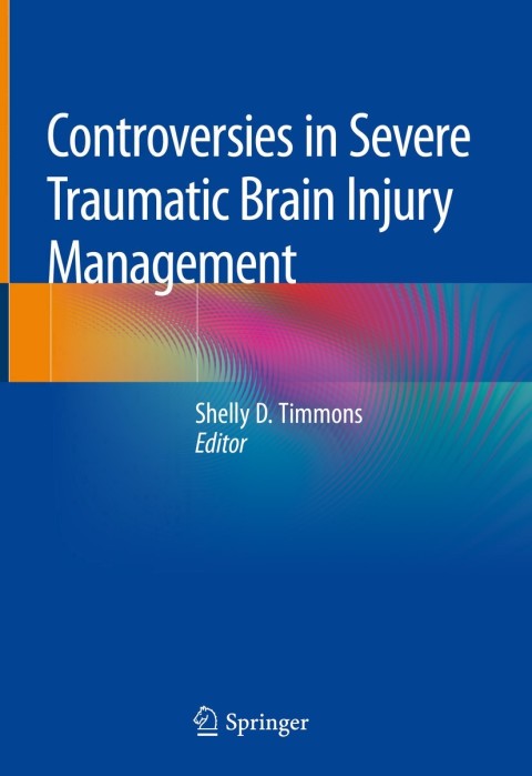 Cover image for book Controversies in Severe Traumatic Brain Injury Management