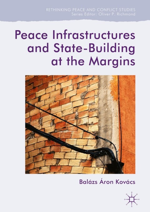 Cover image for book Peace Infrastructures and State-Building at the Margins