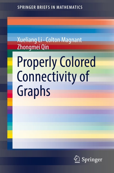 Cover image for book Properly Colored Connectivity of Graphs
