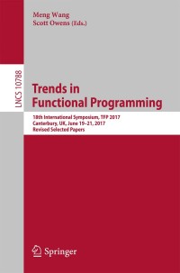 صورة الغلاف: Trends in Functional Programming 9783319897189